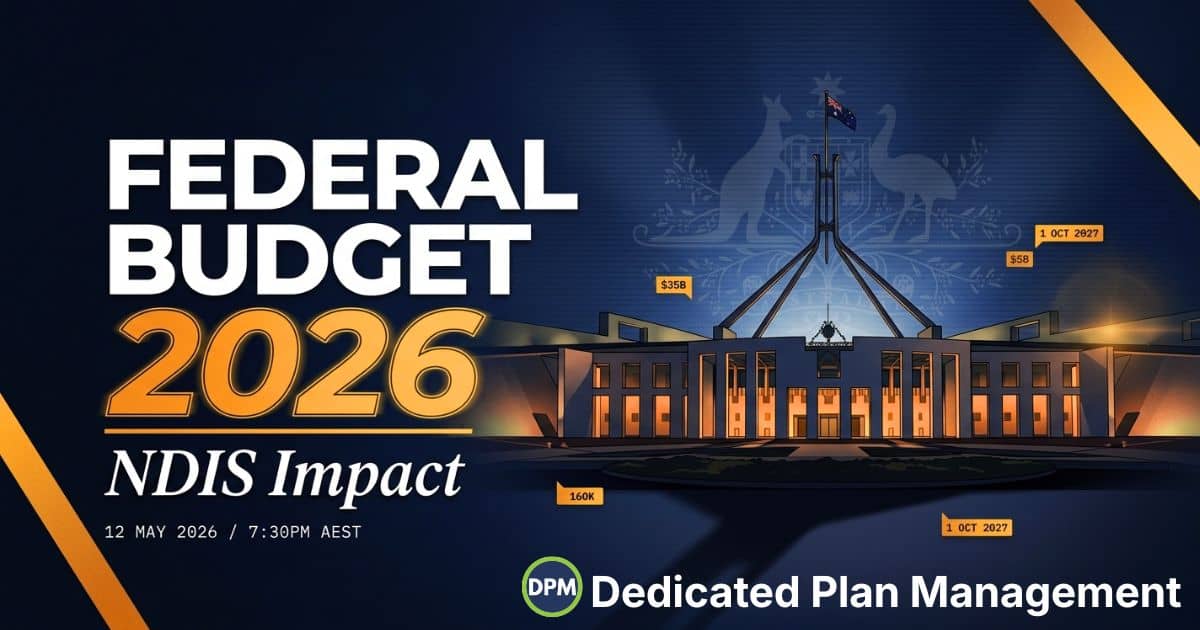 Federal Budget 2026 and the NDIS | What It Means for You